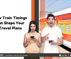 How Train timings Shape your Travel Plans