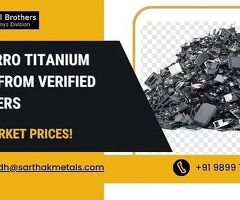 Buy Ferro Titanium Scrap from Verified Suppliers | Best Market Prices!