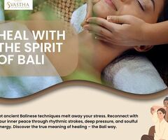Balinese Massage – Heal with the Spirit of Bali