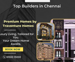 Top Builders in Chennai – Trusted by Traventure Homes