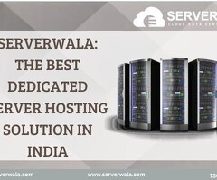Serverwala: The best Dedicated Server hosting solution in India