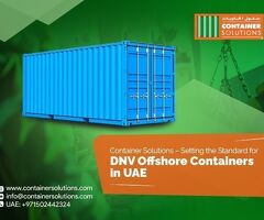 Looking for Reliable DNV Offshore Containers in UAE? Trust Container Solutions