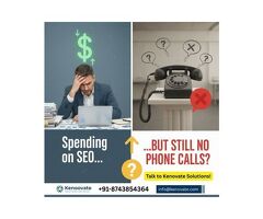 Spending on SEO but Still No Phone Calls? Talk to Kenovate Solutions!