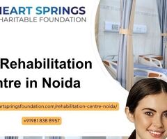 Our Best Rehabilitation Centre in Noida with Heart Spring Foundation