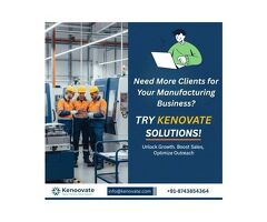 Need More Clients for Your Manufacturing Business? Try kenovate Solutions!