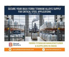 Secure Your Bulk Ferro Titanium Alloys Supply for Critical Steel Applications