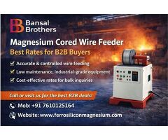 Magnesium Cored Wire Feeder Supplier – Best Rates for B2B Buyers