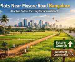 Plots Near Mysore Road Bangalore