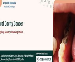Oral Cavity Cancer Specialist Doctor in Ahmedabad - Advanced Treatment & Care
