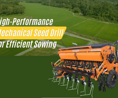 High-Performance Mechanical Seed Drill for Efficient Farming