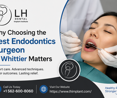 Best Endodontics Surgeon in Whittier