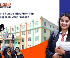 Accelerate Your Career: Top MBA Colleges in Uttar Pradesh