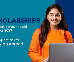 Scholarships for Indian Students 2027: Top Study Abroad Options