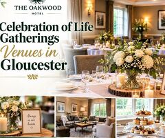 Arrange a Celebration of Life Gathering at Oakwood Hotel, Gloucester
