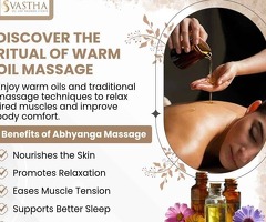Discover the Benefits of Traditional Abhyanga Massage